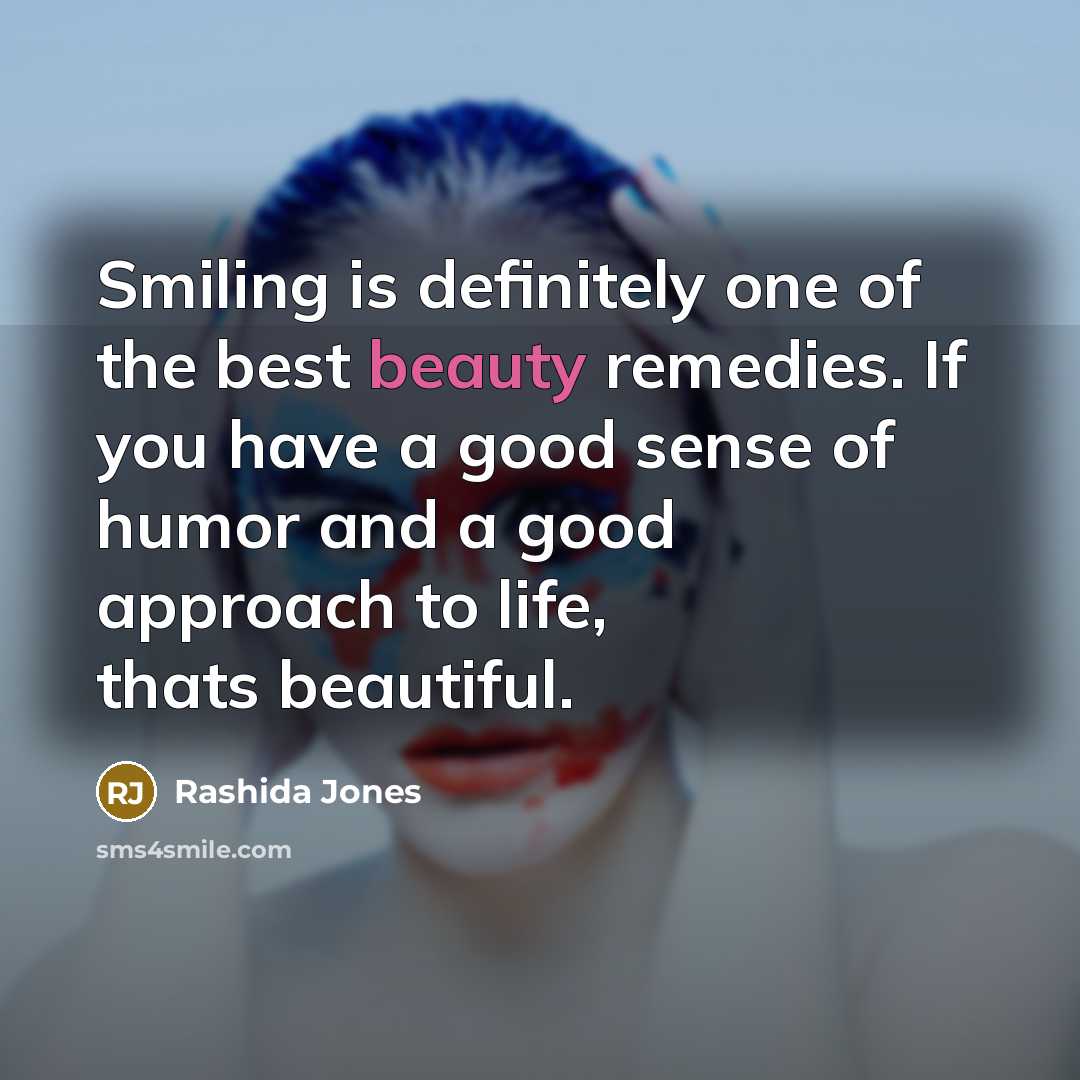 “Smiling is definitely one of the best beauty remedies. If…” quote by Rashida Jones