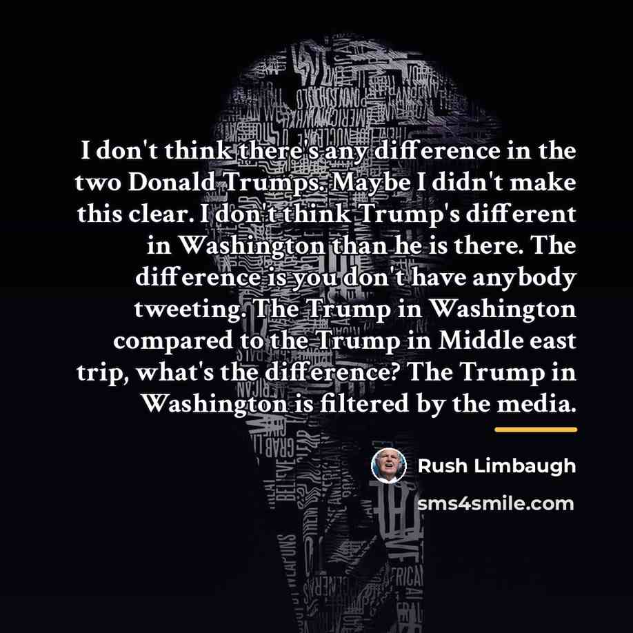 “I don't think there's any difference in the two Donald…” quote by Rush Limbaugh