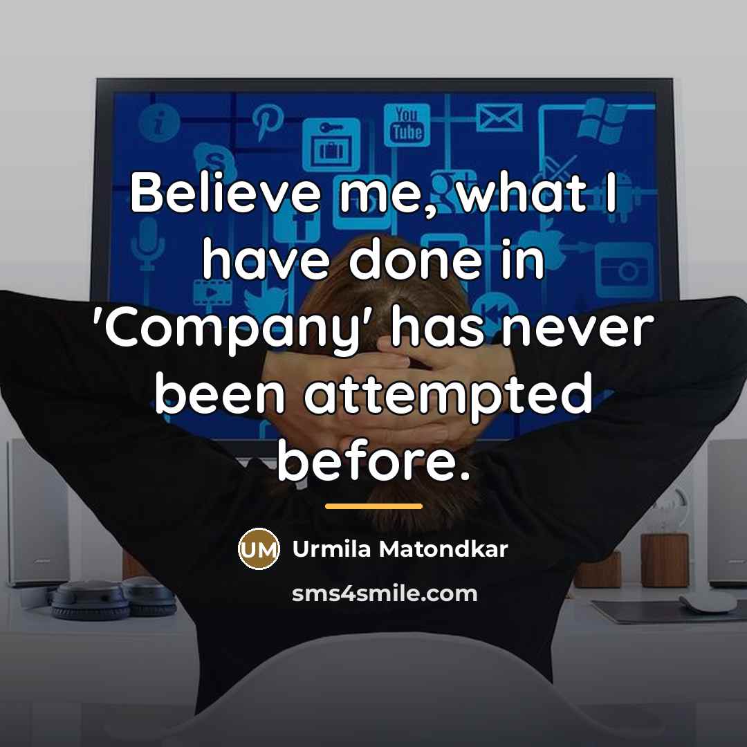 “Believe me, what I have done in 'Company' has never…” quote by Urmila Matondkar