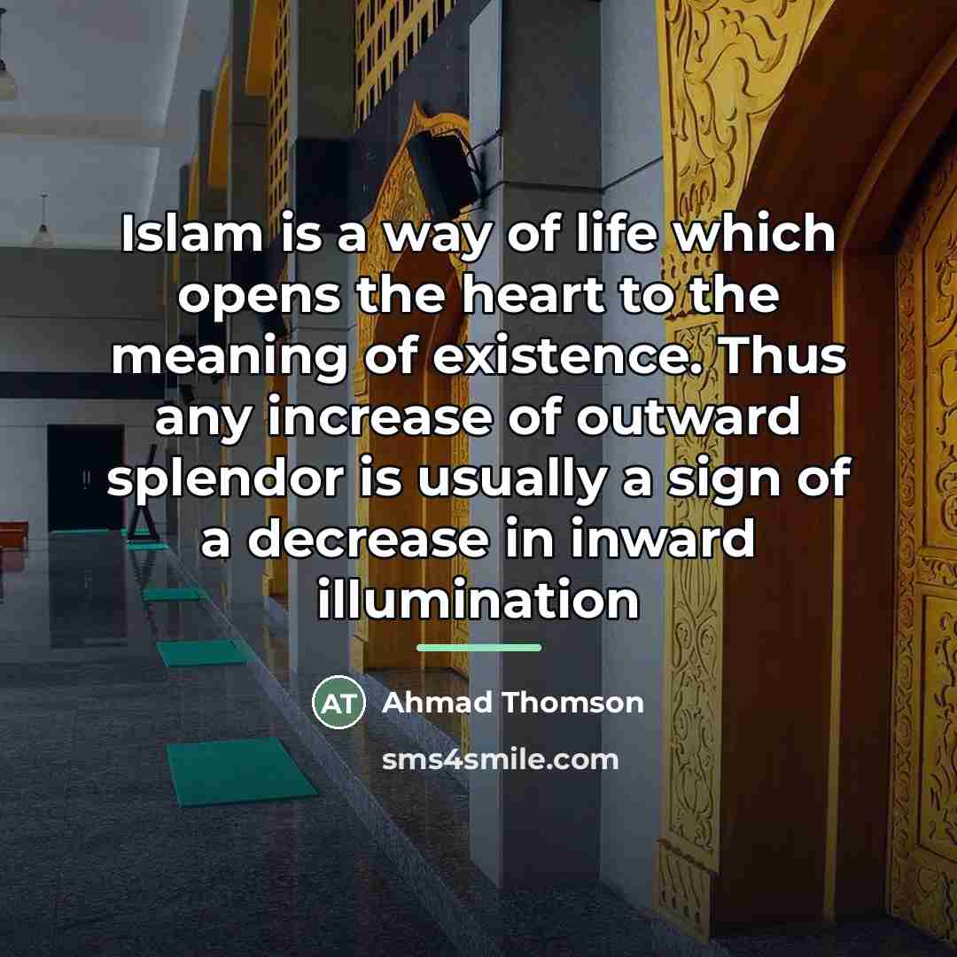 “Islam is a way of life which opens the heart…” quote by Ahmad Thomson