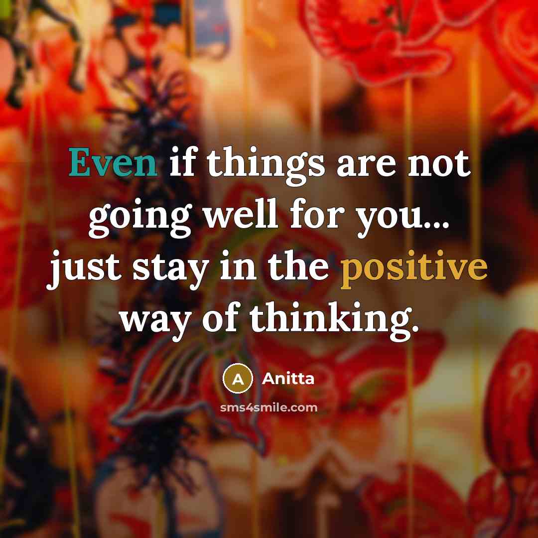 “Even if things are not going well for you... just…” quote by Anitta