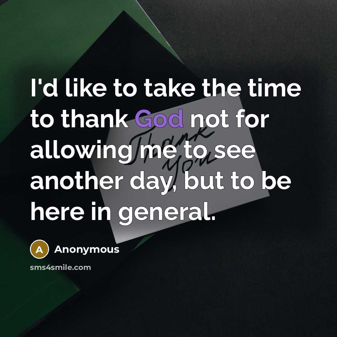 “I'd like to take the time to thank God not…” quote by Anonymous