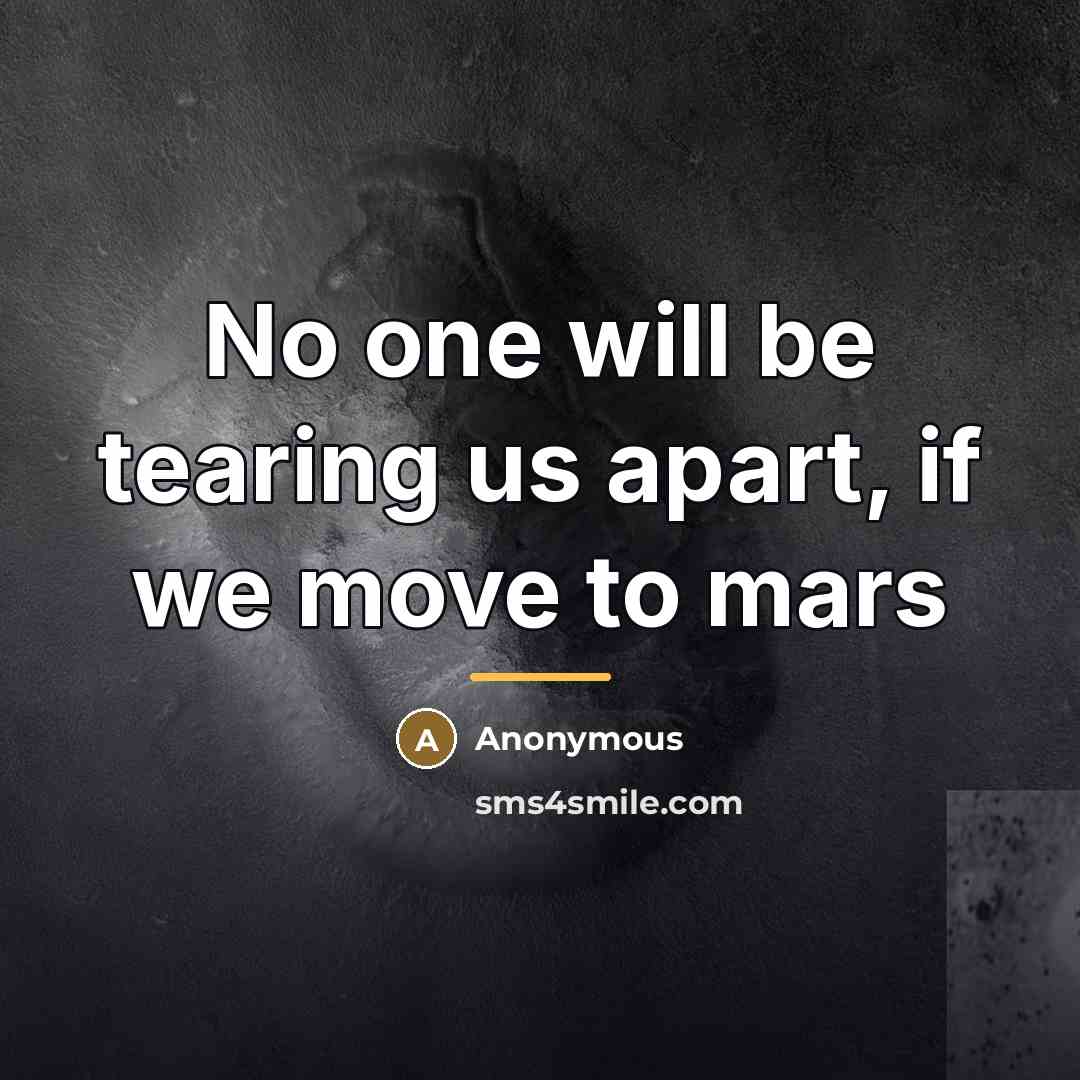 “No one will be tearing us apart, if we move…” quote by Anonymous