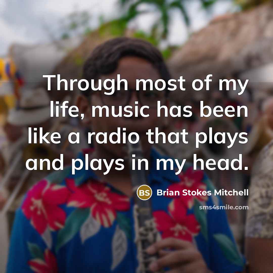 “Through most of my life, music has been like a…” quote by Brian Stokes Mitchell