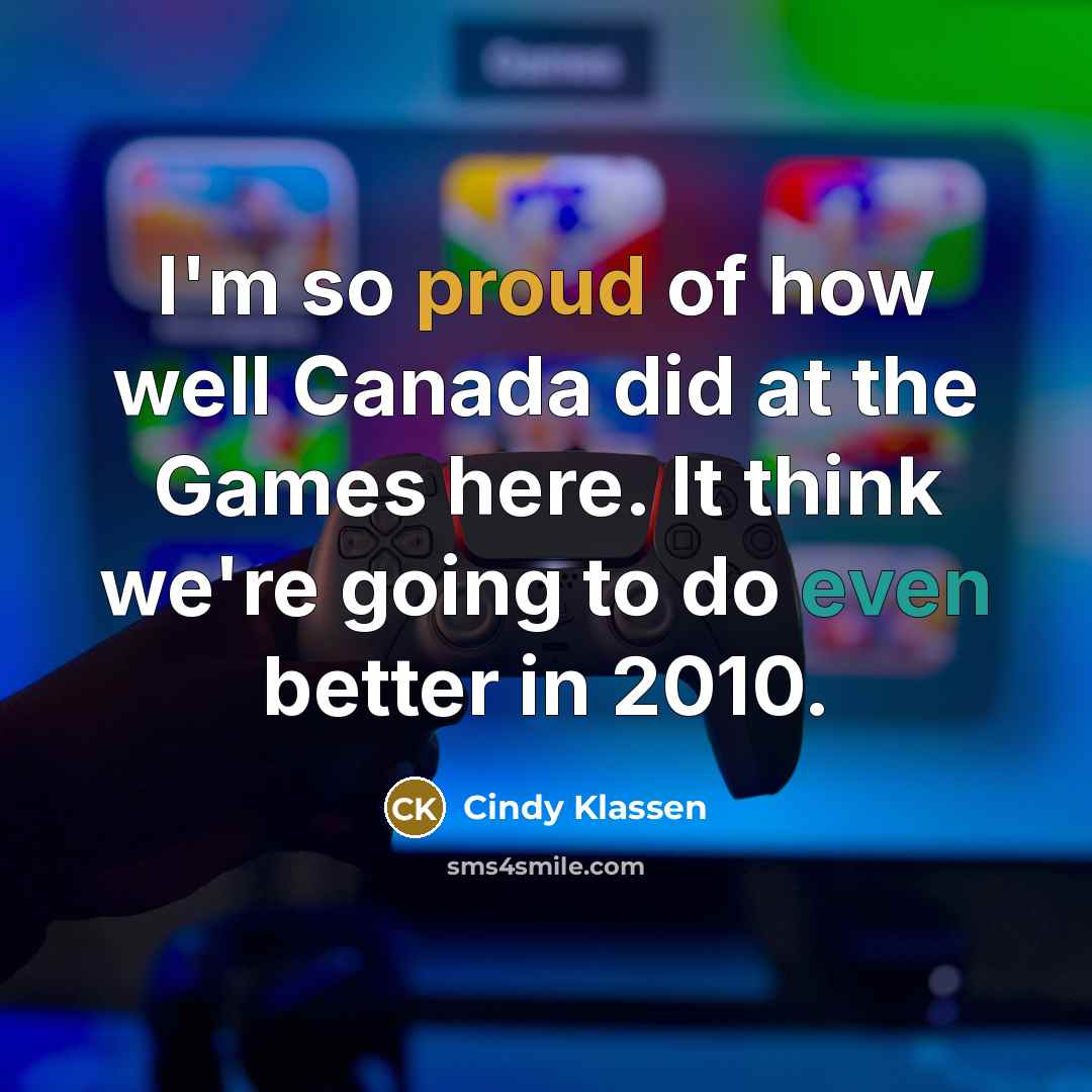 “I'm so proud of how well Canada did at the…” quote by Cindy Klassen