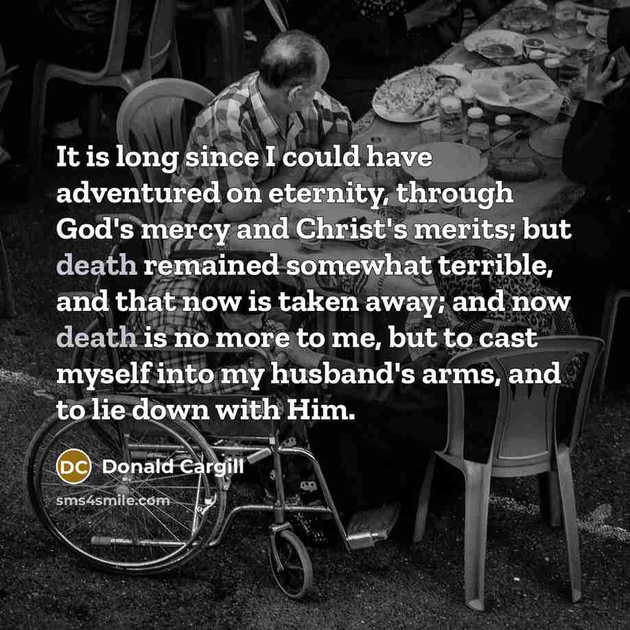 “It is long since I could have adventured on eternity,…” quote by Donald Cargill