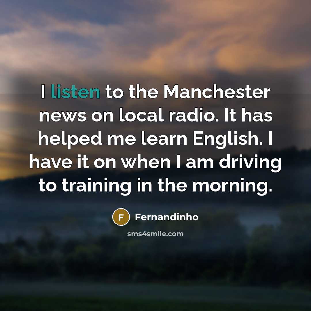 “I listen to the Manchester news on local radio. It…” quote by Fernandinho