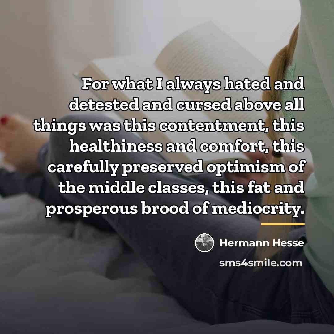 “For what I always hated and detested and cursed above…” quote by Hermann Hesse