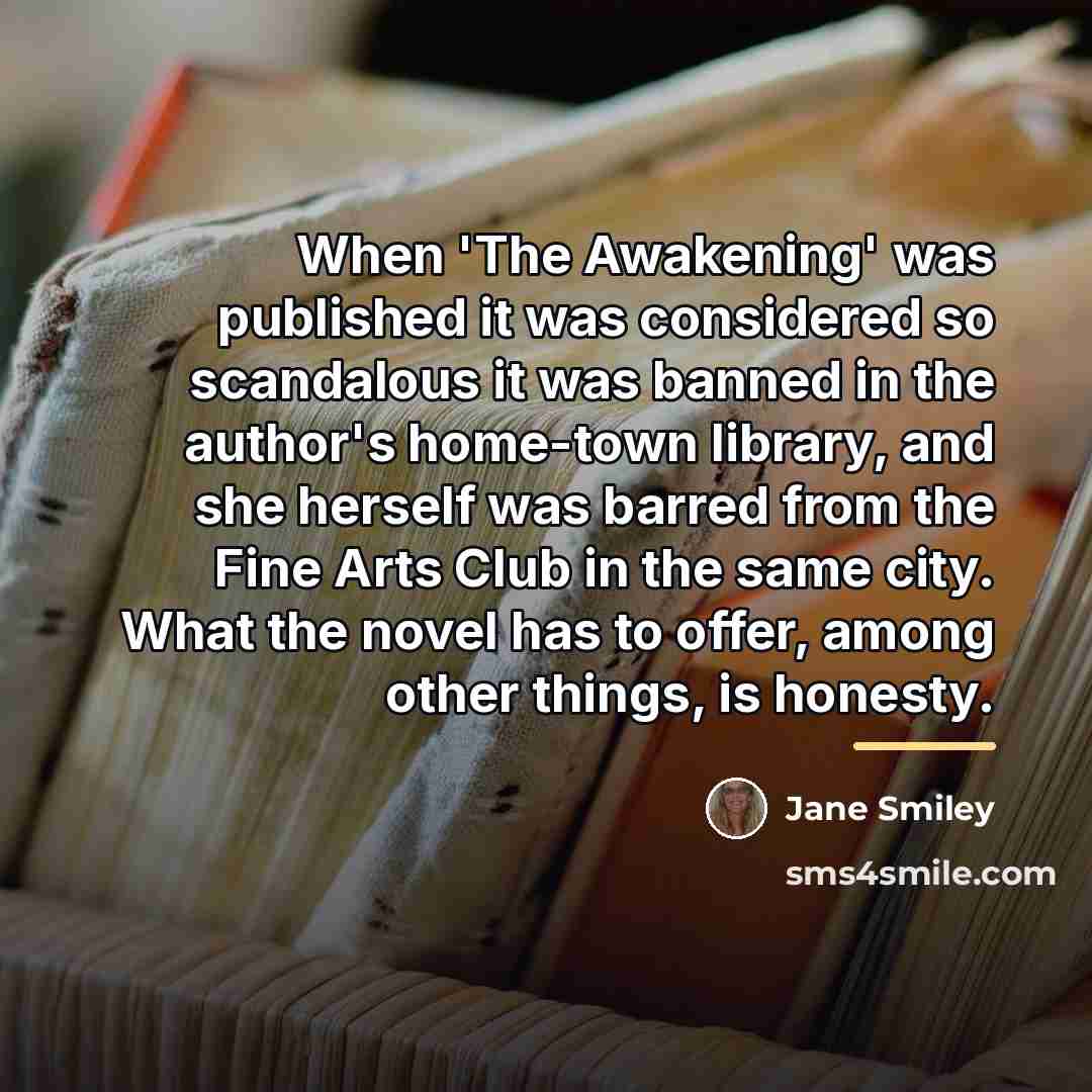 “When 'The Awakening' was published it was considered so scandalous…” quote by Jane Smiley