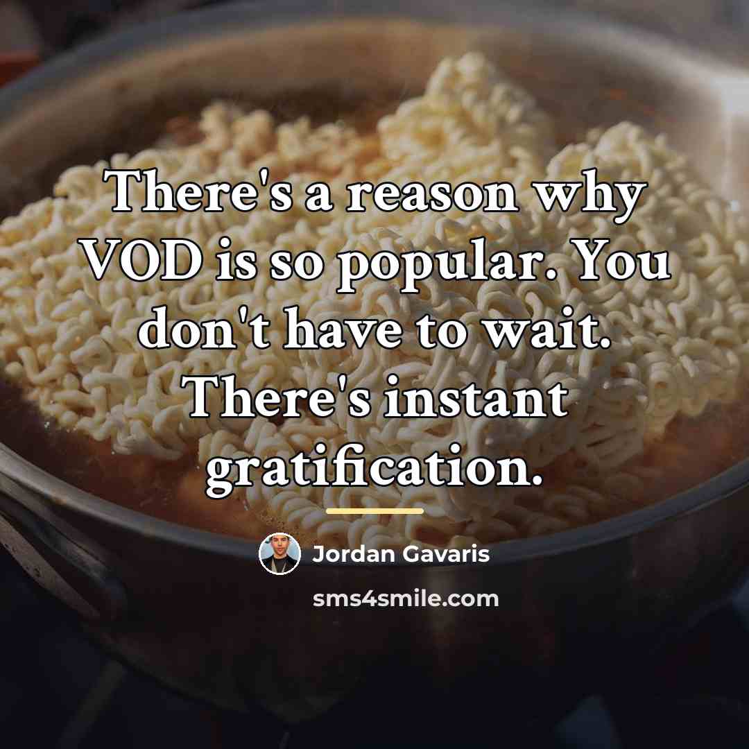 “There's a reason why VOD is so popular. You don't…” quote by Jordan Gavaris