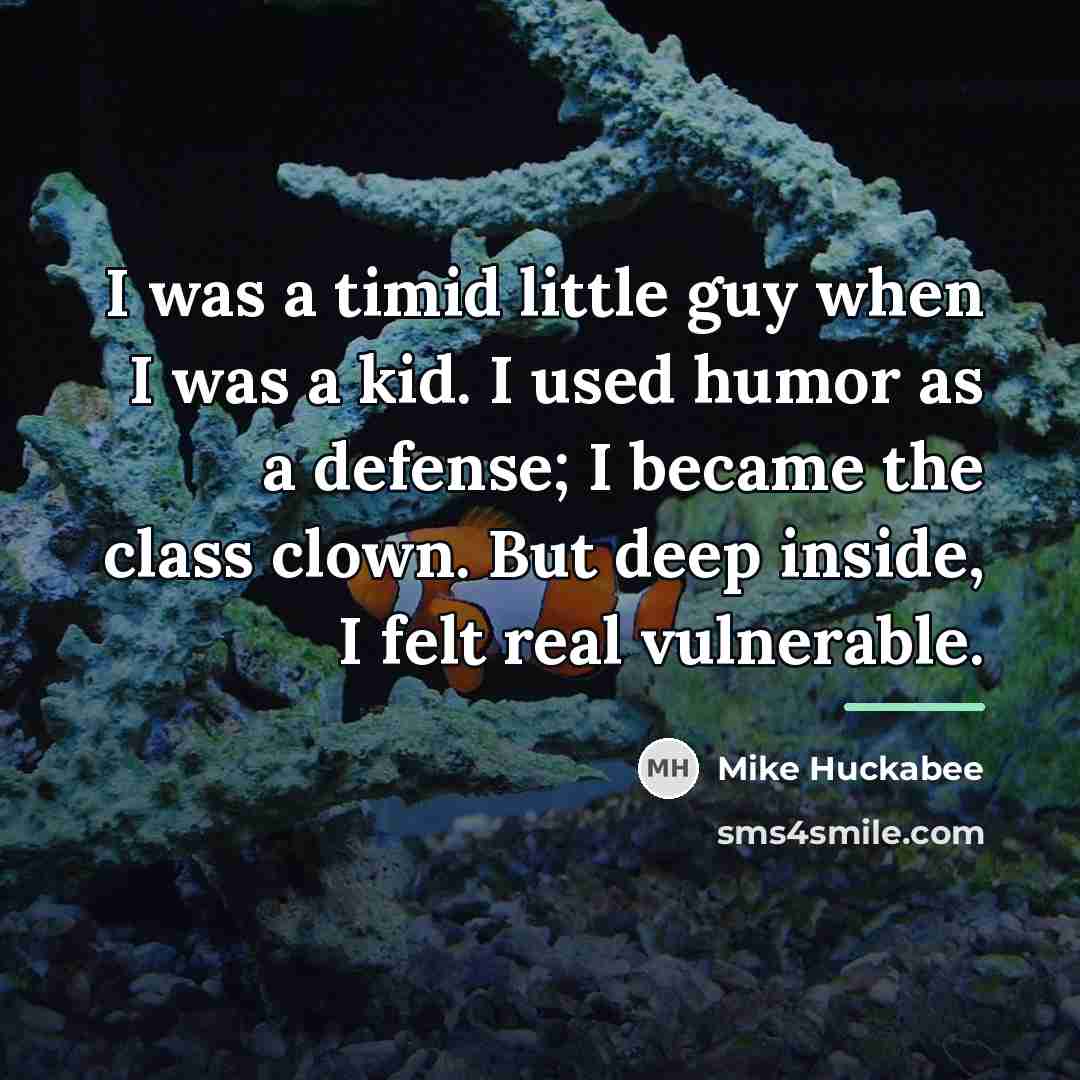 “I was a timid little guy when I was a…” quote by Mike Huckabee