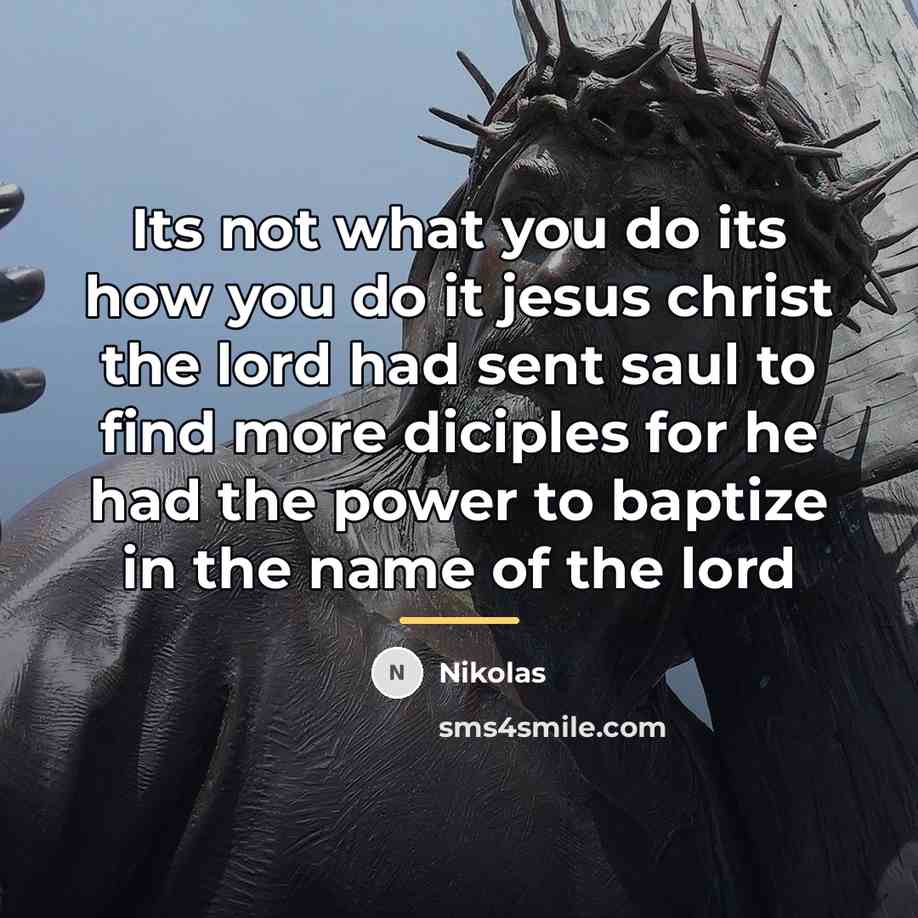 “Its not what you do its how you do it…” quote by Nikolas