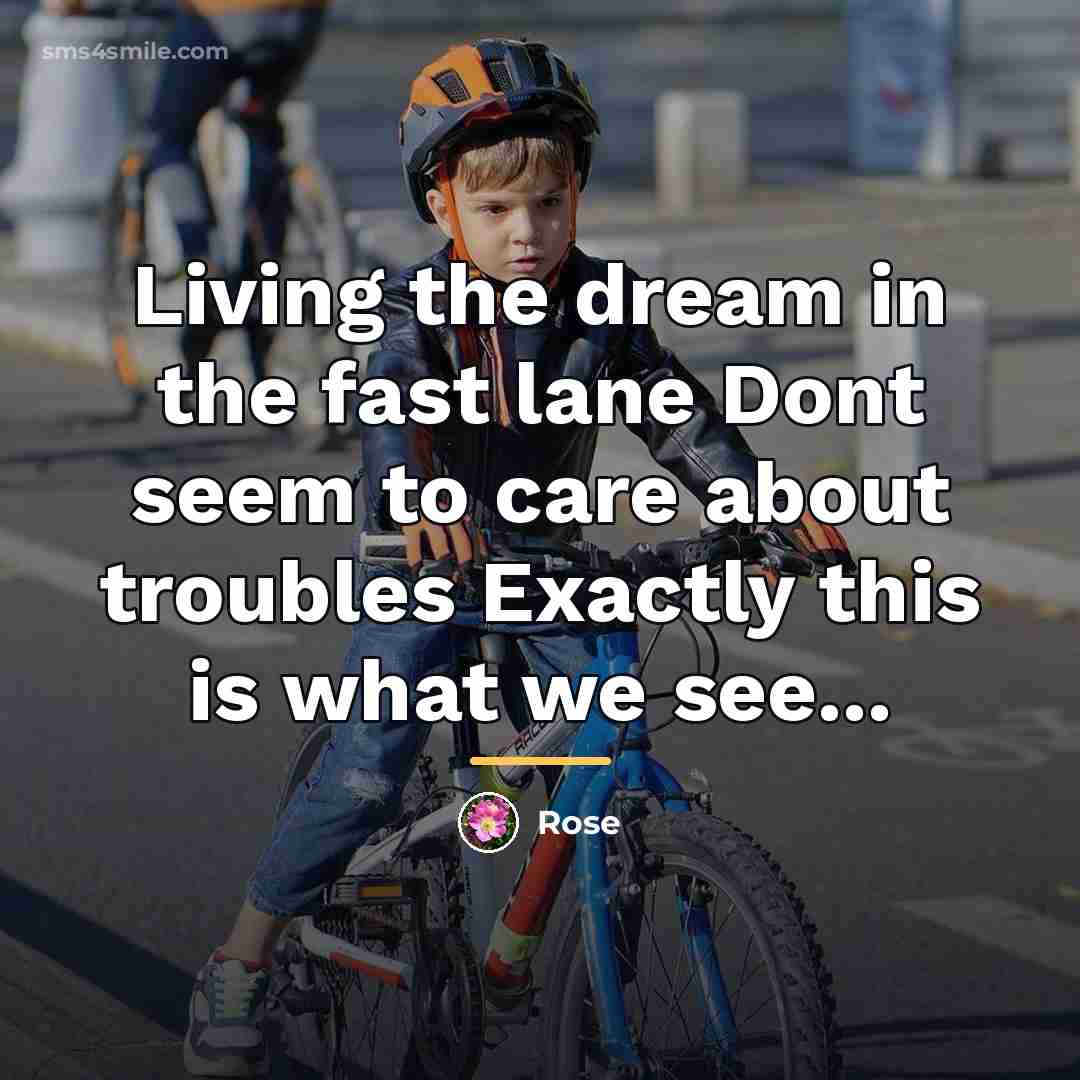 “Living the dream in the fast lane Dont seem to…” quote by Rose