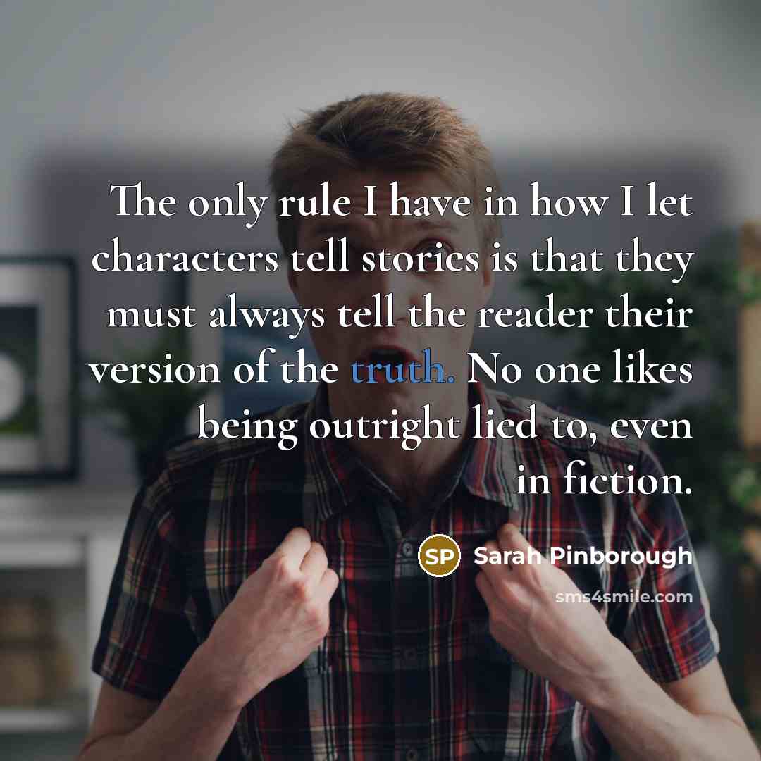 “The only rule I have in how I let characters…” quote by Sarah Pinborough