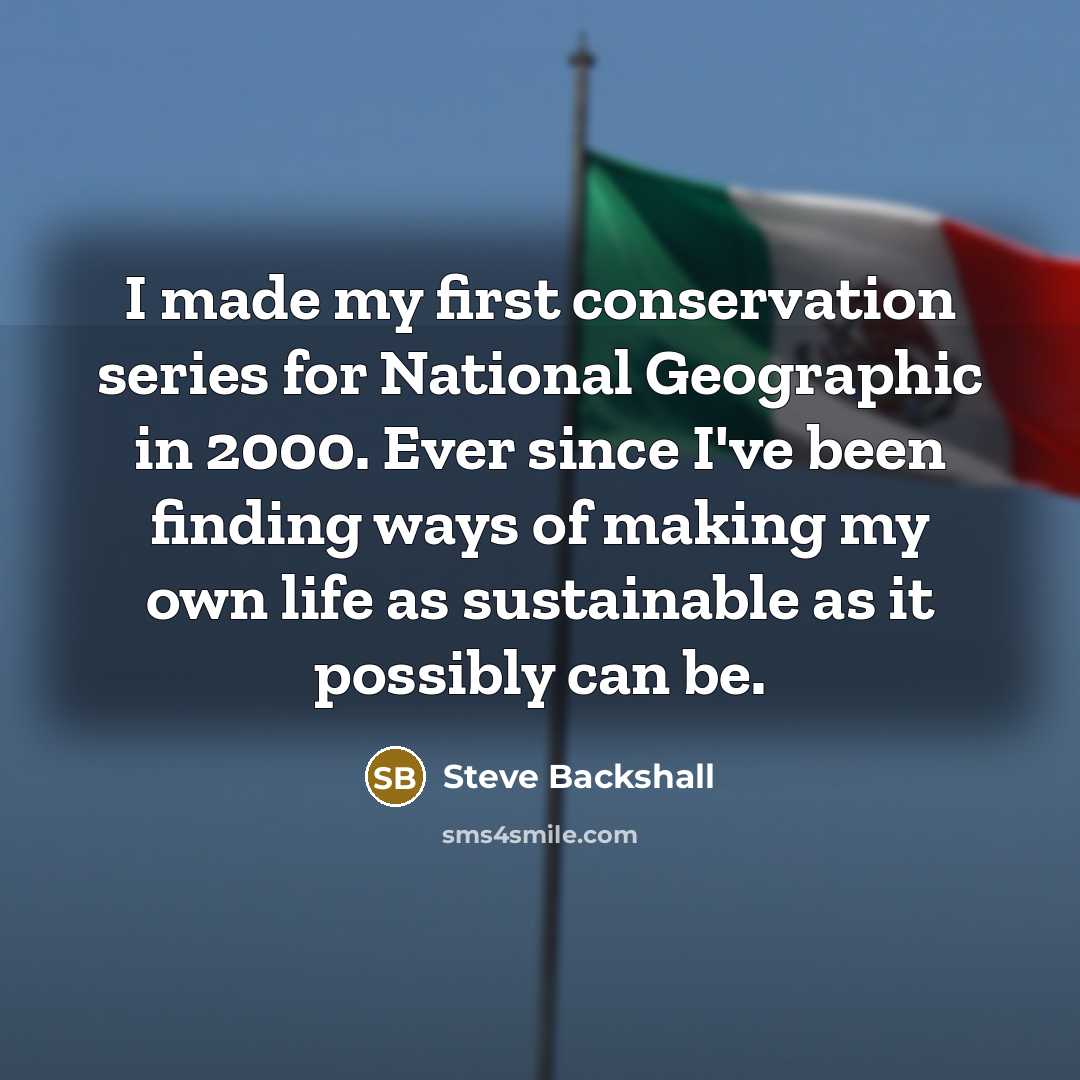 “I made my first conservation series for National Geographic in…” quote by Steve Backshall