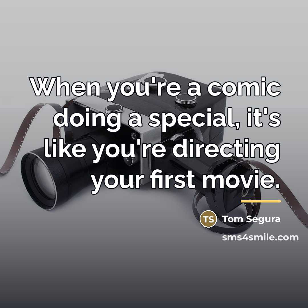 “When you're a comic doing a special, it's like you're…” quote by Tom Segura