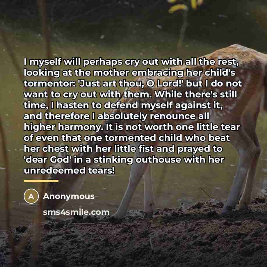 “I myself will perhaps cry out with all the rest,…” quote by Anonymous