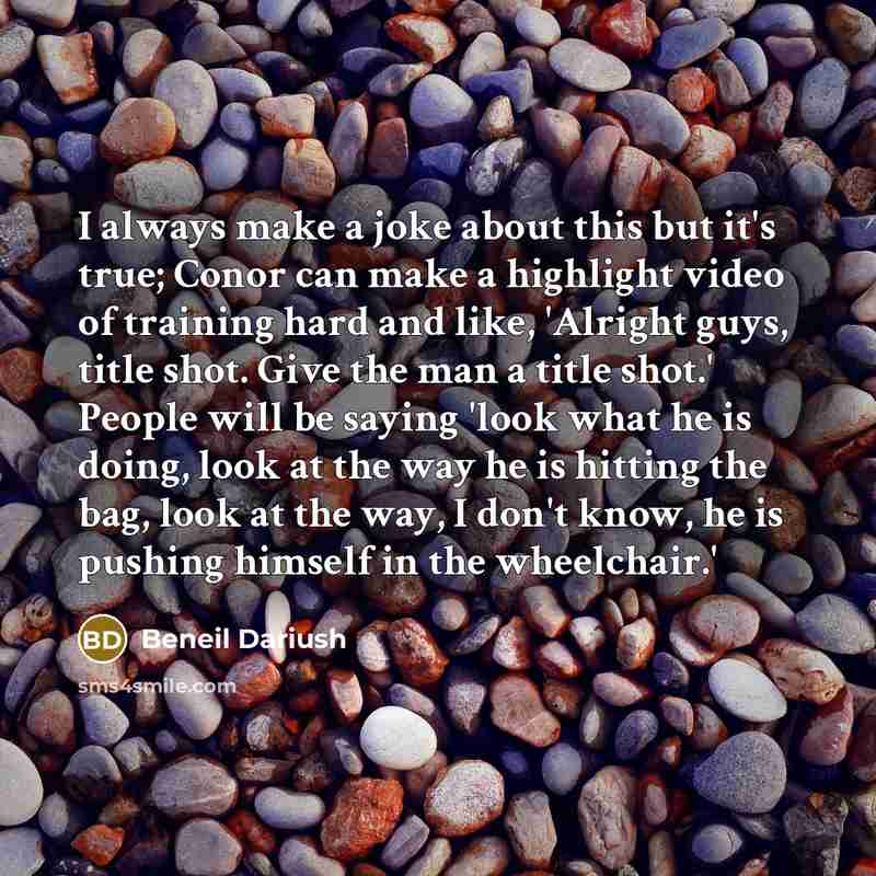 “I always make a joke about this but it's true;…” quote by Beneil Dariush