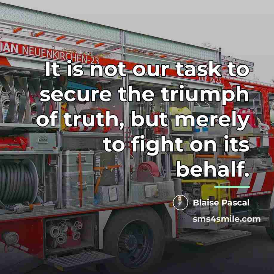 “It is not our task to secure the triumph of…” quote by Blaise Pascal