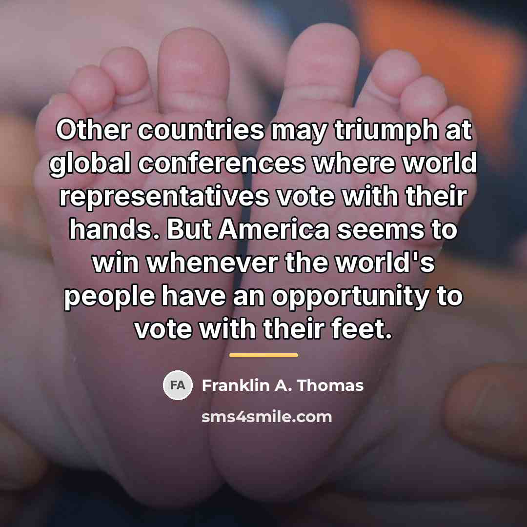 “Other countries may triumph at global conferences where world representatives…” quote by Anonymous