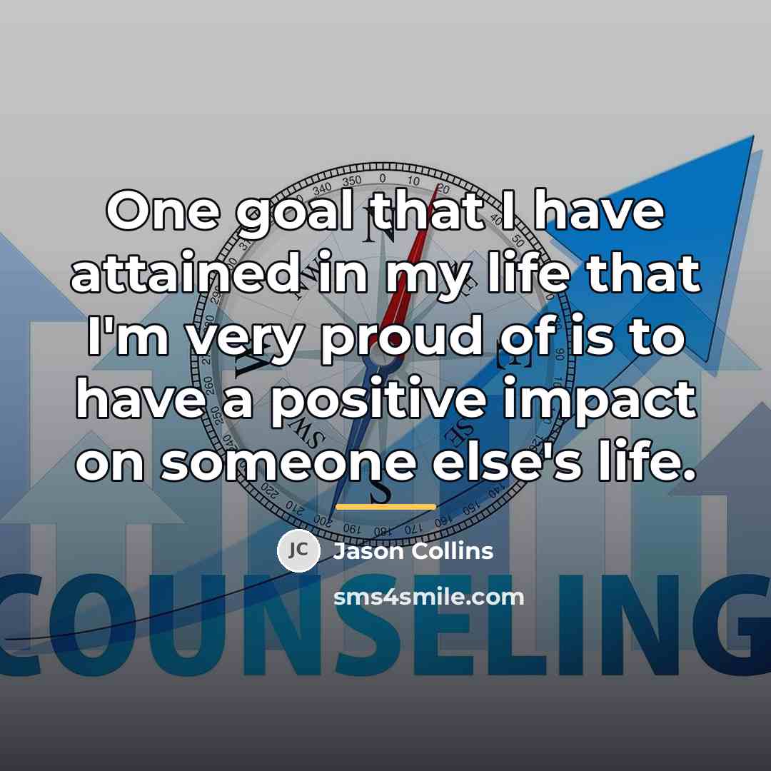 “One goal that I have attained in my life that…” quote by Jason Collins