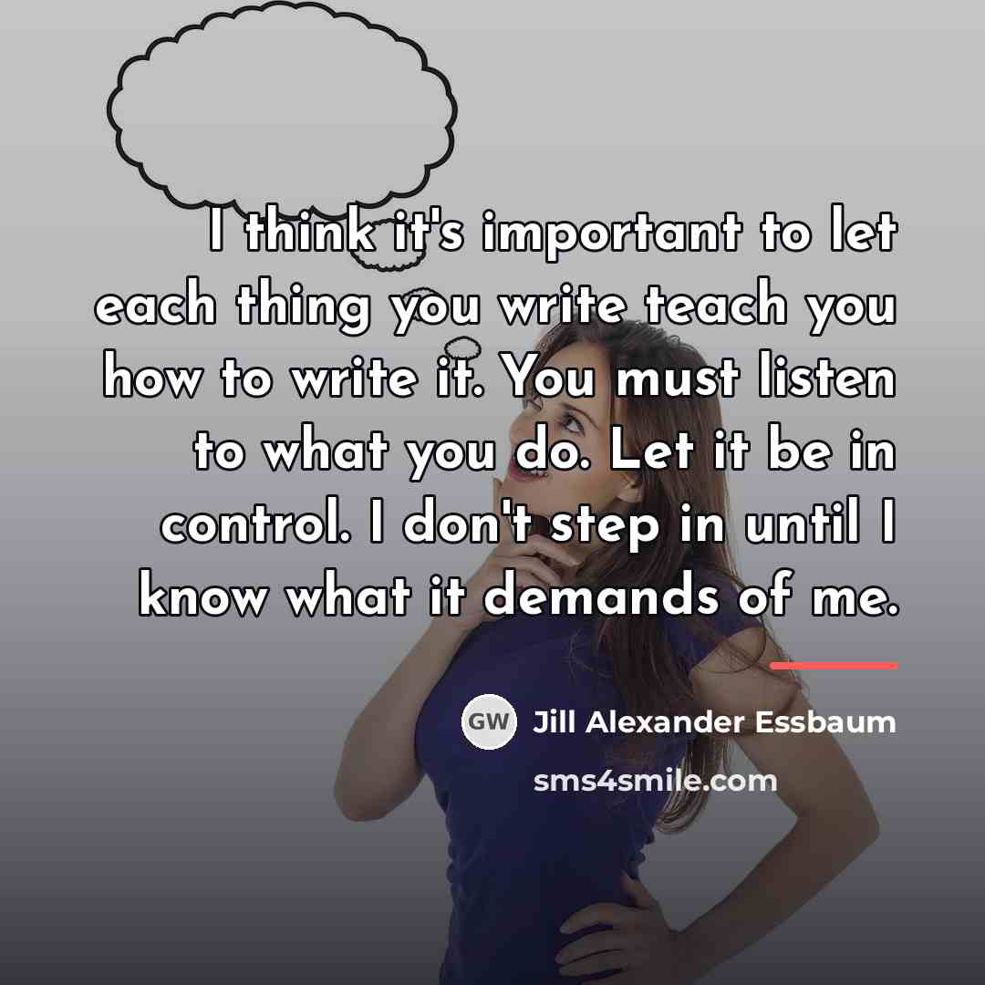 “I think it's important to let each thing you write…” quote by Jill Alexander Essbaum