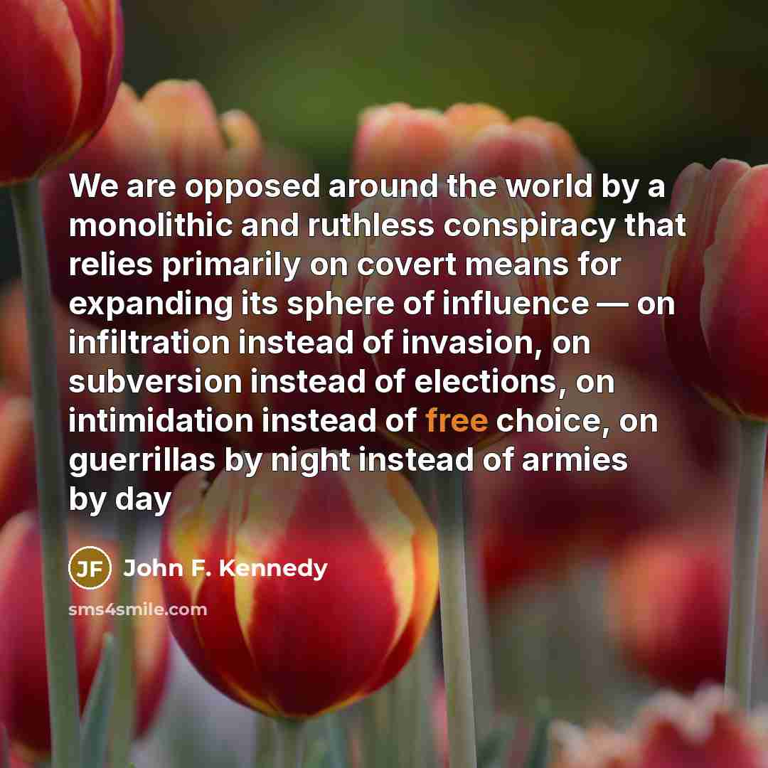 “We are opposed around the world by a monolithic and…” quote by John F. Kennedy