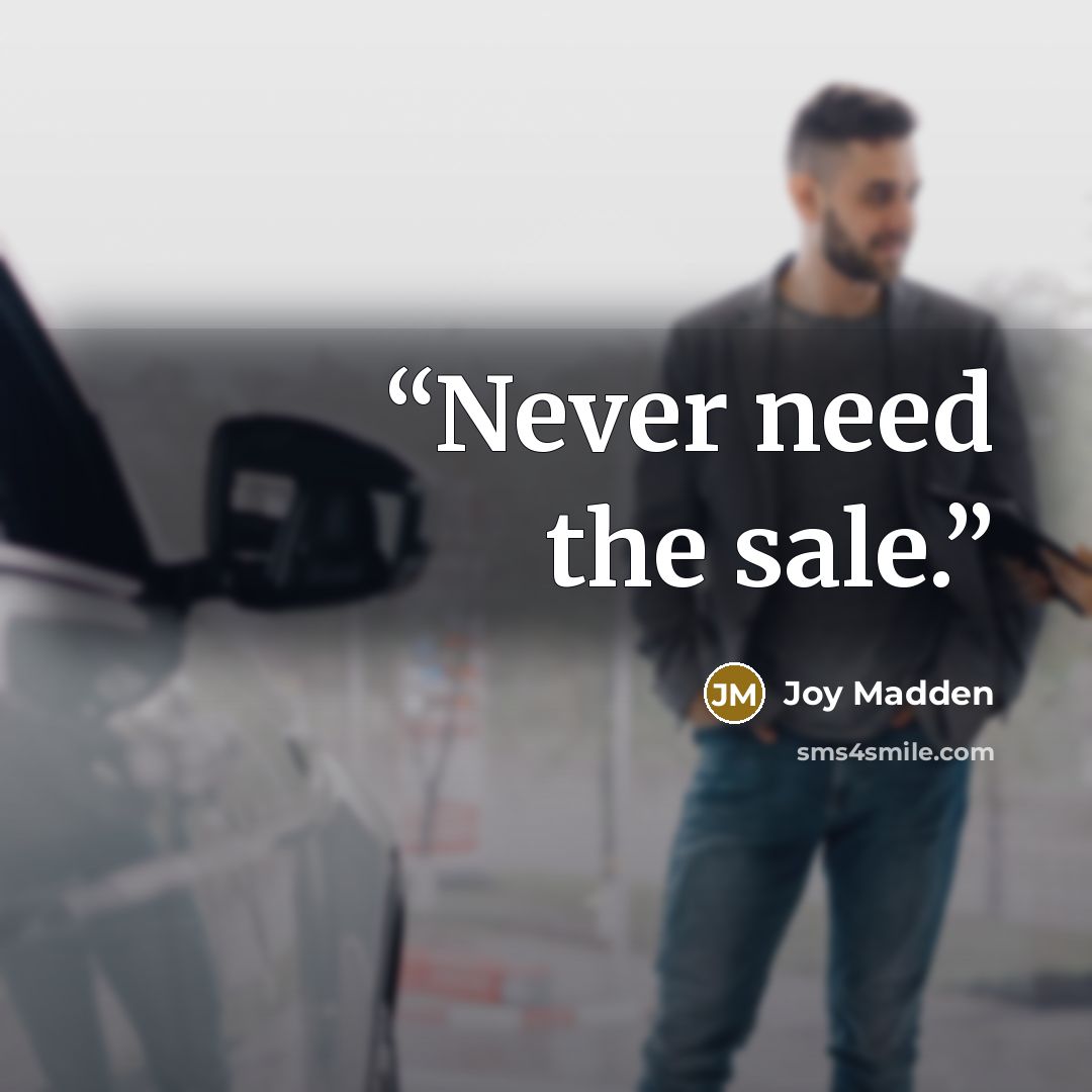 “Never need the sale.” quote by Joy Madden
