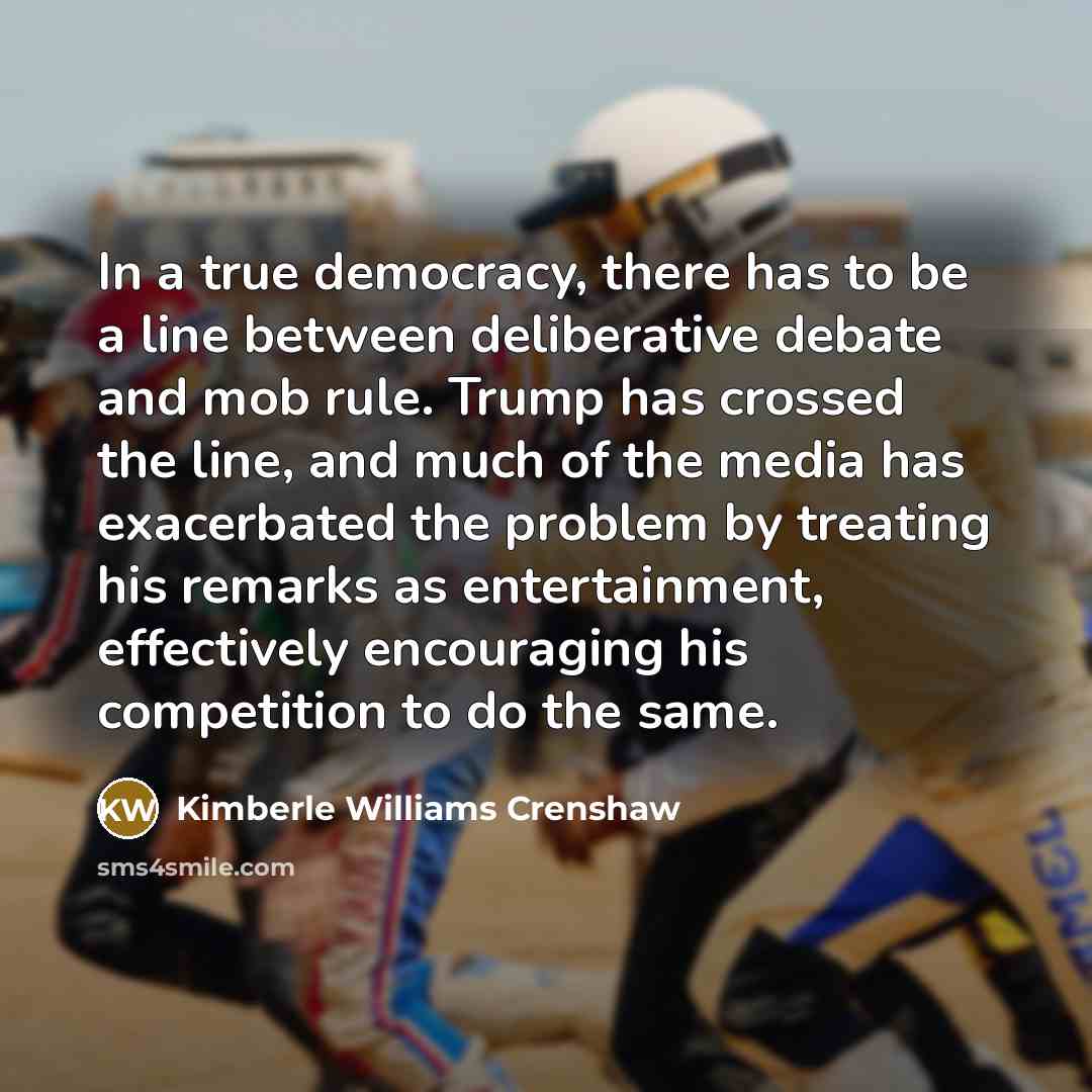 “In a true democracy, there has to be a line…” quote by Kimberle Williams Crenshaw