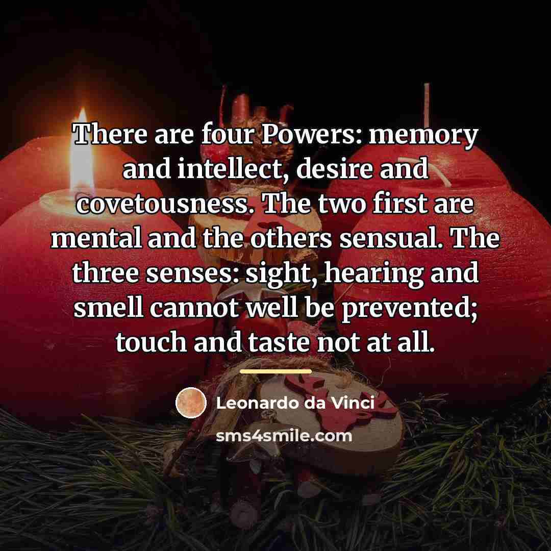 “There are four Powers: memory and intellect, desire and covetousness.…” quote by Leonardo da Vinci