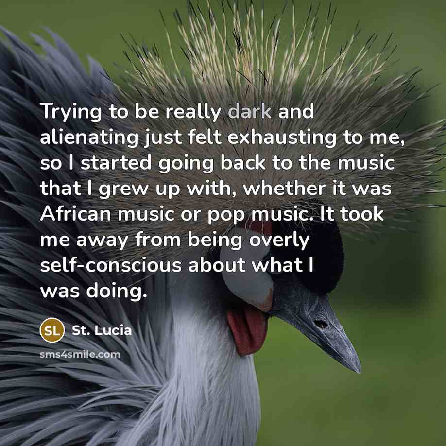 “Trying to be really dark and alienating just felt exhausting…” quote by St. Lucia