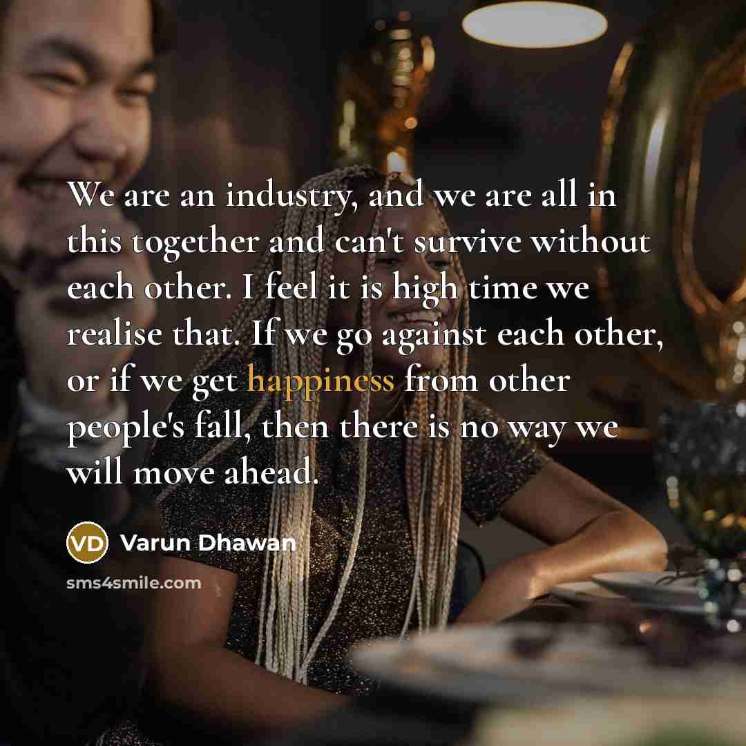 “We are an industry, and we are all in this…” quote by Varun Dhawan