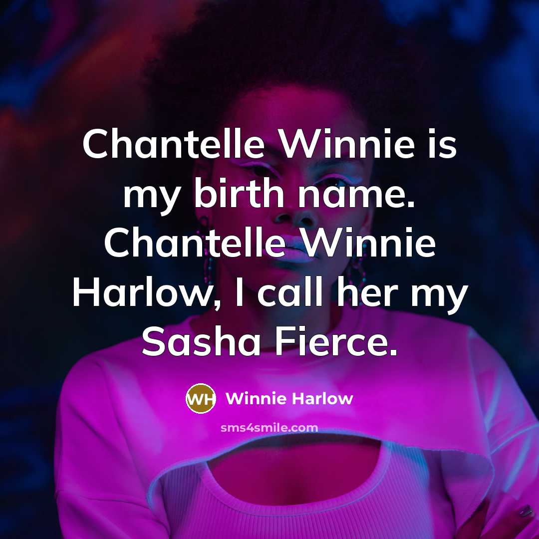 “Chantelle Winnie is my birth name. Chantelle Winnie Harlow, I…” quote by Winnie Harlow
