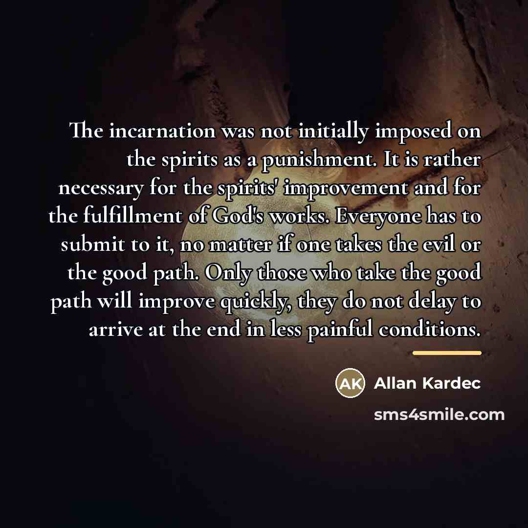 “The incarnation was not initially imposed on the spirits as…” quote by Allan Kardec