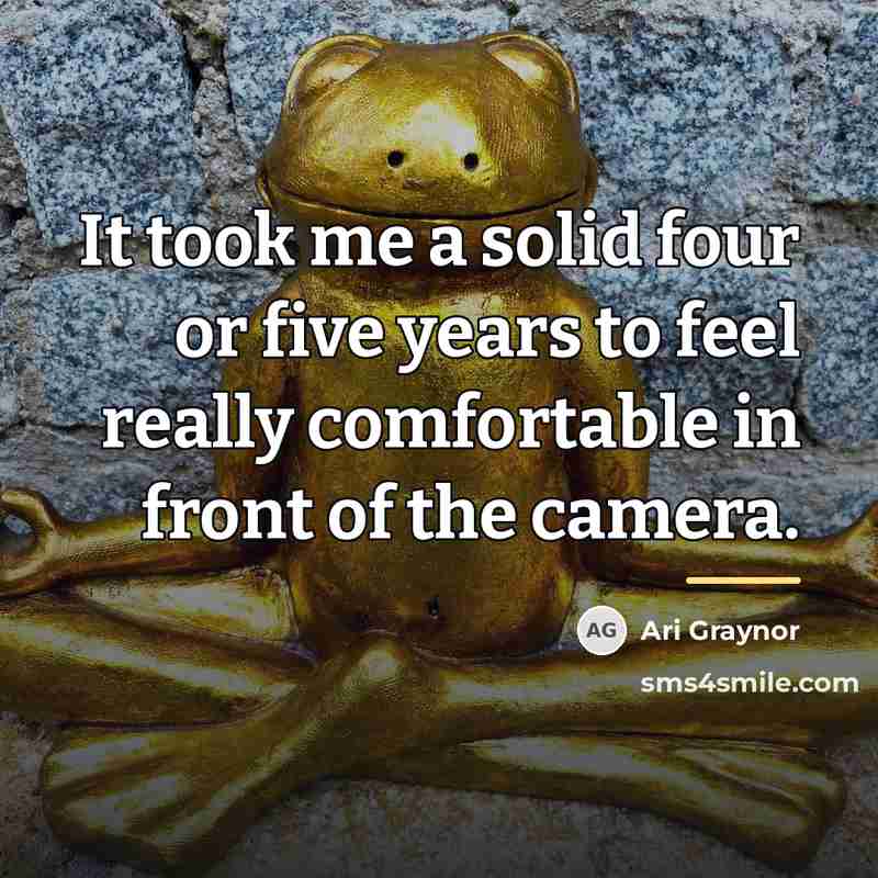“It took me a solid four or five years to…” quote by Ari Graynor