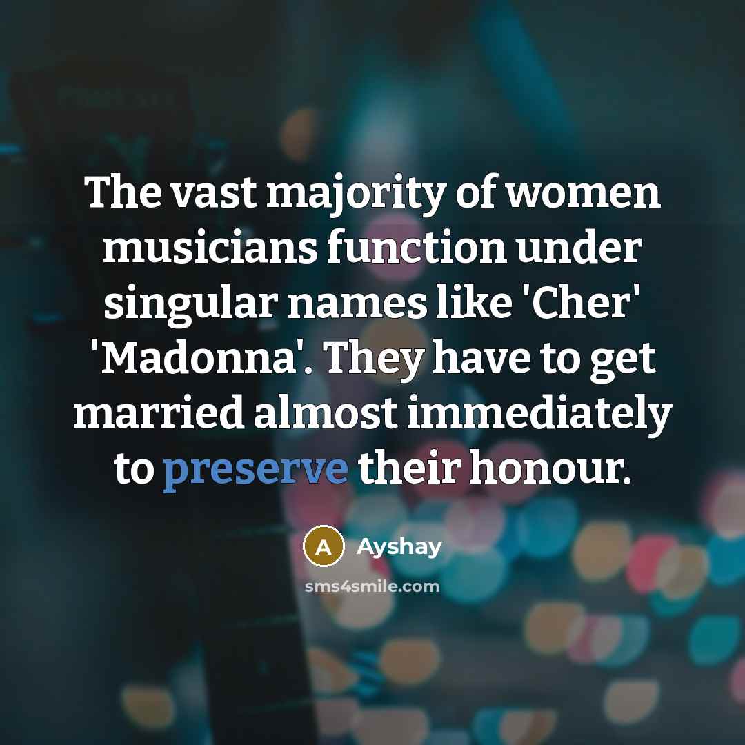 “The vast majority of women musicians function under singular names…” quote by Ayshay