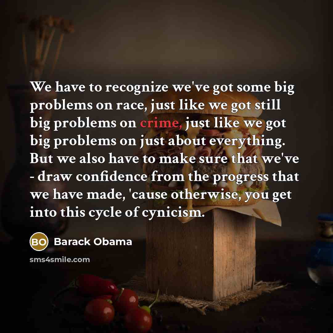 “We have to recognize we've got some big problems on…” quote by Barack Obama