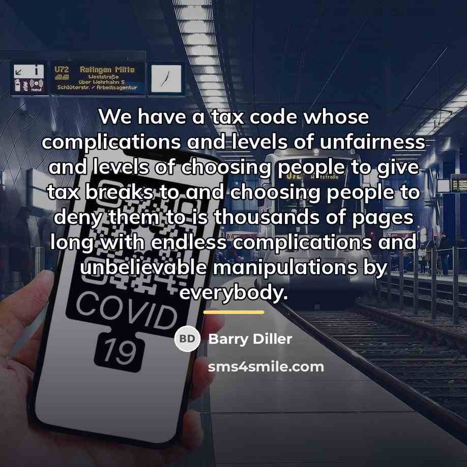 “We have a tax code whose complications and levels of…” quote by Barry Diller