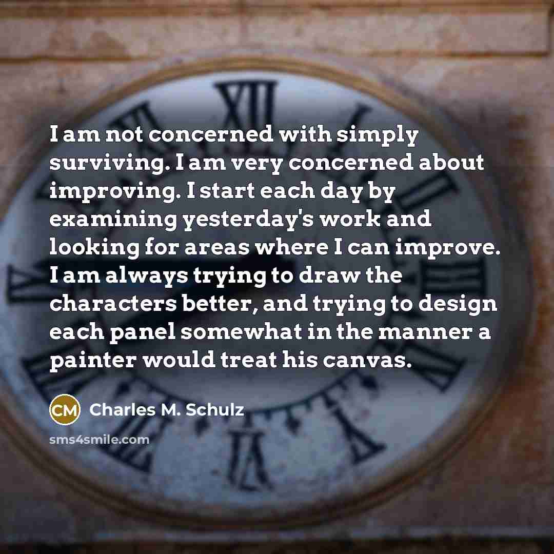 “I am not concerned with simply surviving. I am very…” quote by Charles M. Schulz