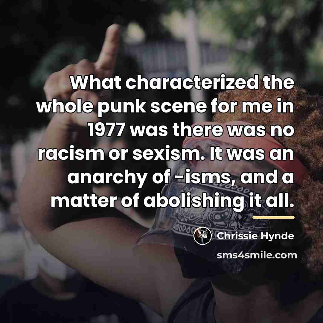 “What characterized the whole punk scene for me in 1977…” quote by Chrissie Hynde