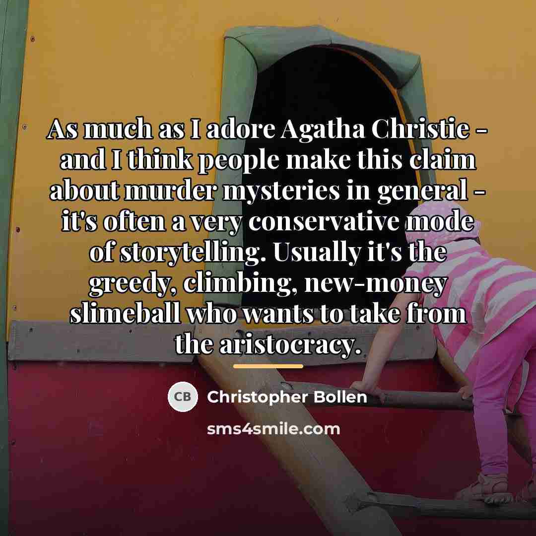 “As much as I adore Agatha Christie - and I…” quote by Christopher Bollen