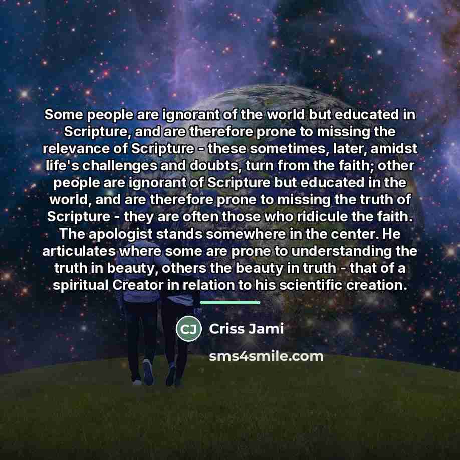 “Some people are ignorant of the world but educated in…” quote by Criss Jami