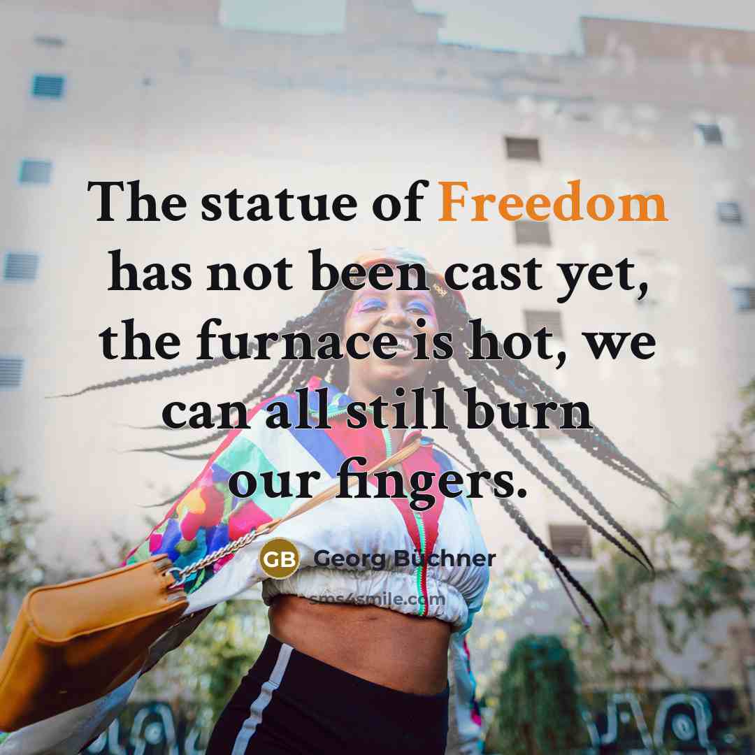“The statue of Freedom has not been cast yet, the…” quote by Georg Buchner