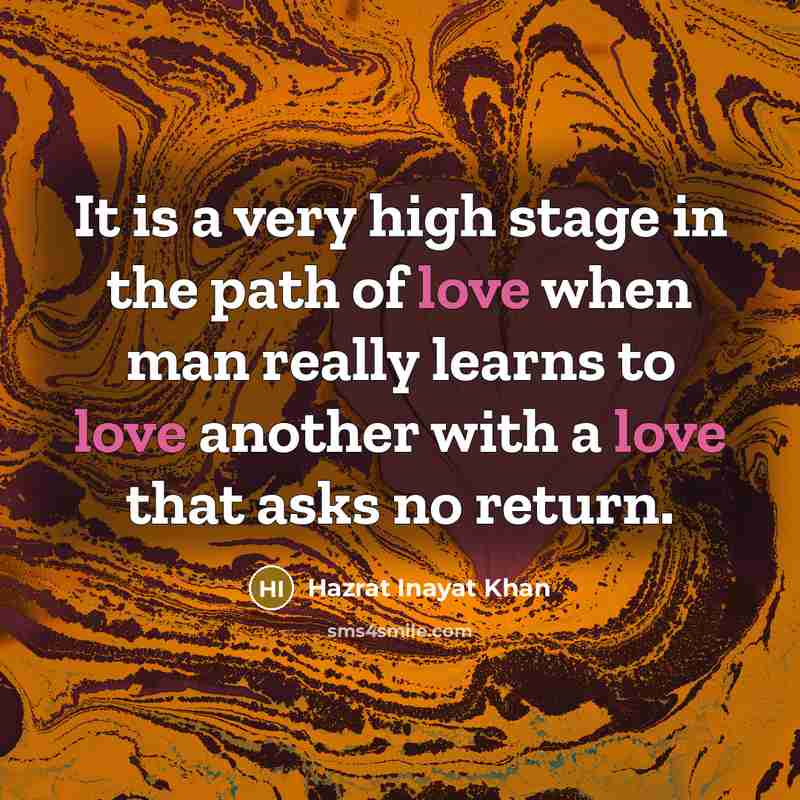 “It is a very high stage in the path of…” quote by Hazrat Inayat Khan