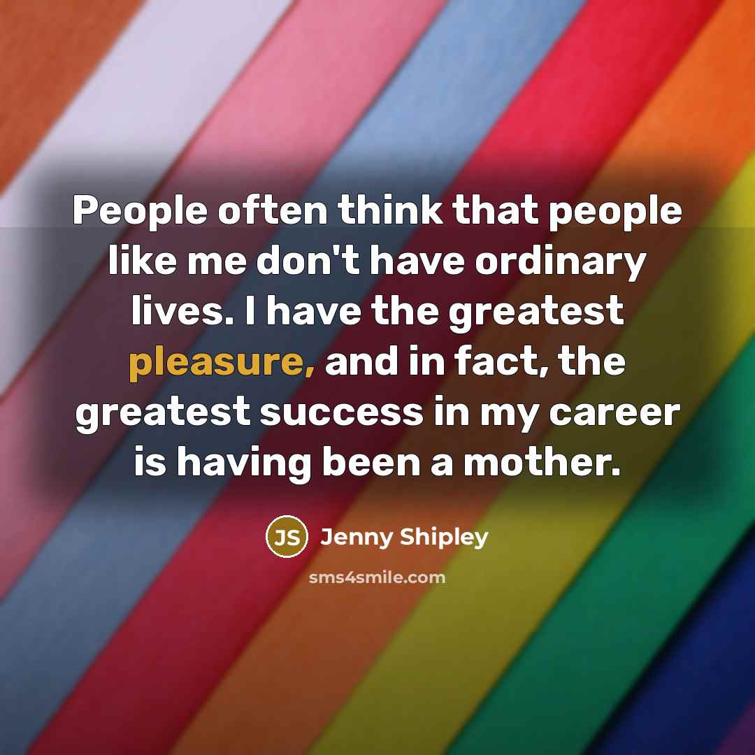 “People often think that people like me don't have ordinary…” quote by Jenny Shipley