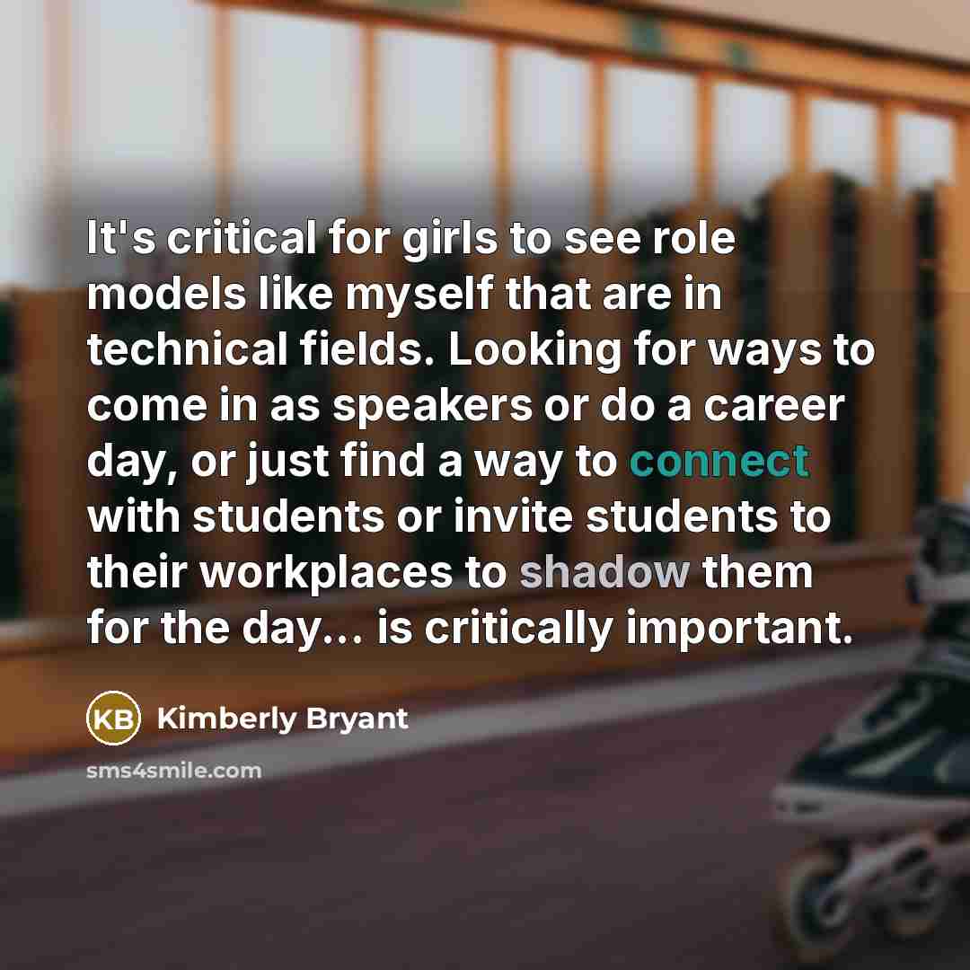 “It's critical for girls to see role models like myself…” quote by Kimberly Bryant