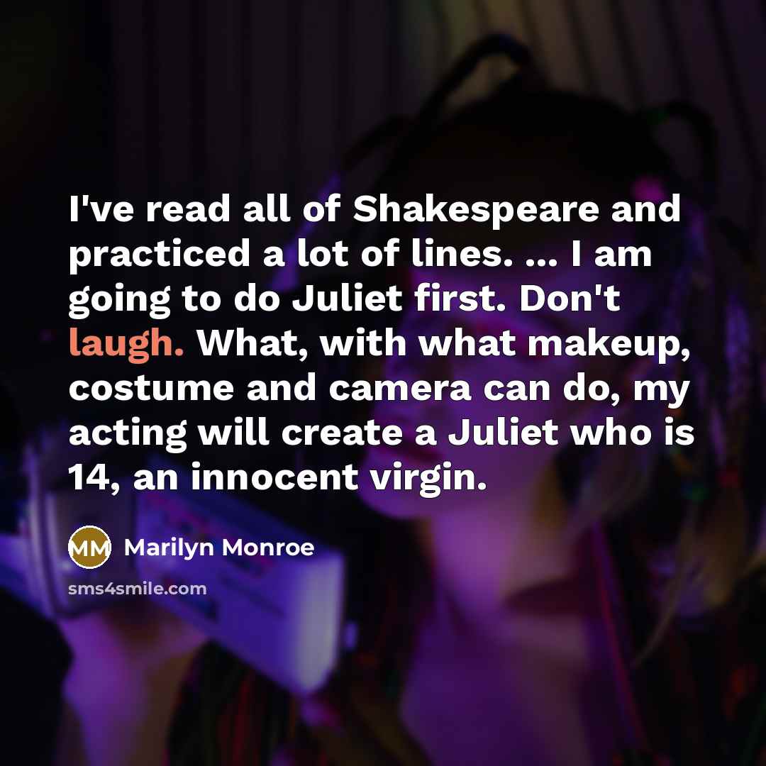 “I've read all of Shakespeare and practiced a lot of…” quote by Marilyn Monroe