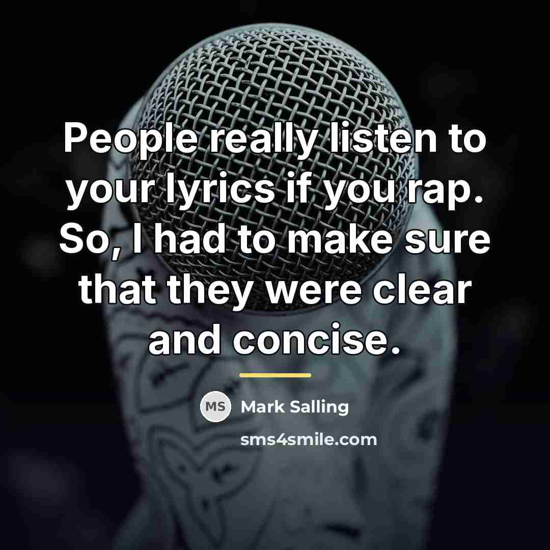 “People really listen to your lyrics if you rap. So,…” quote by Mark Salling