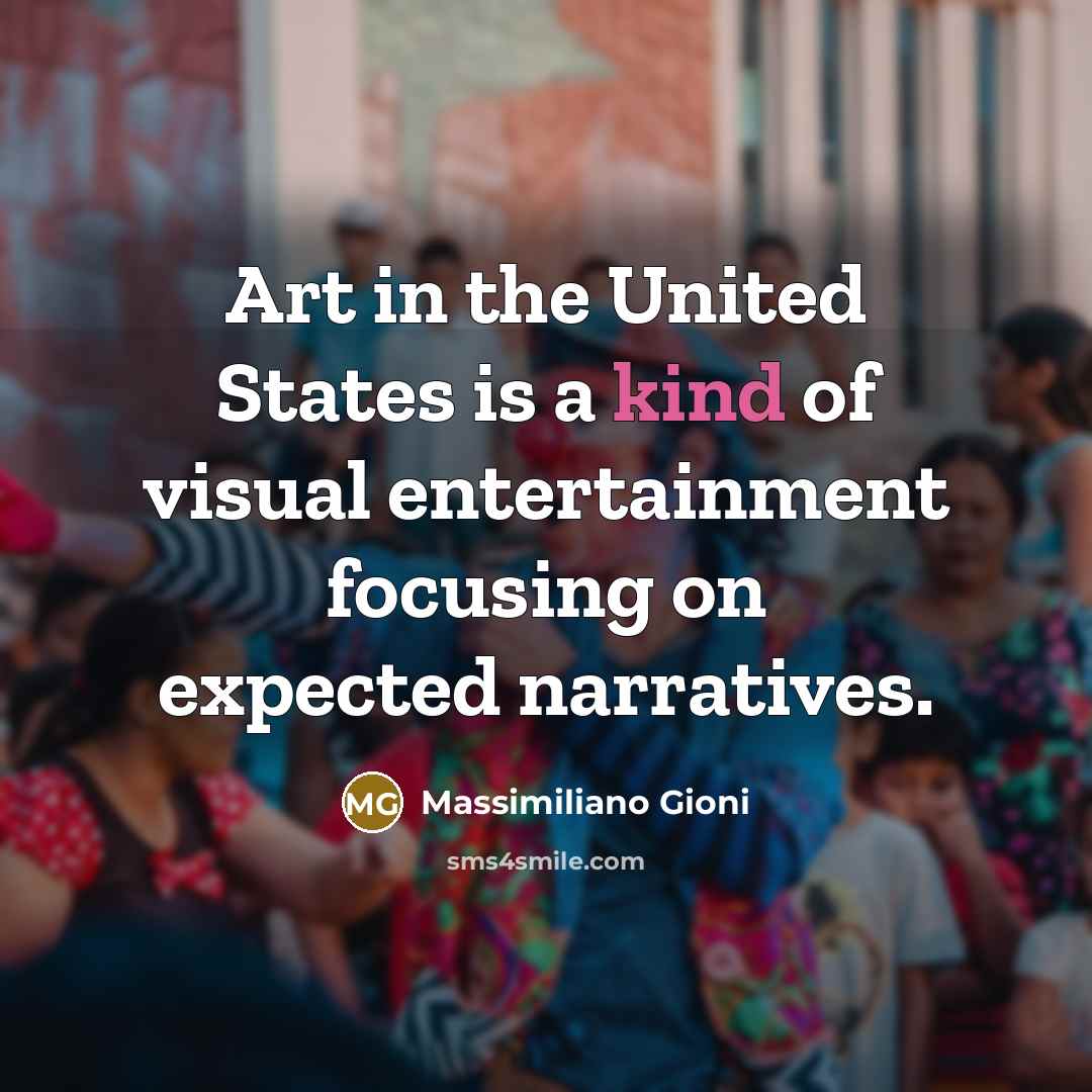 “Art in the United States is a kind of visual…” quote by Massimiliano Gioni