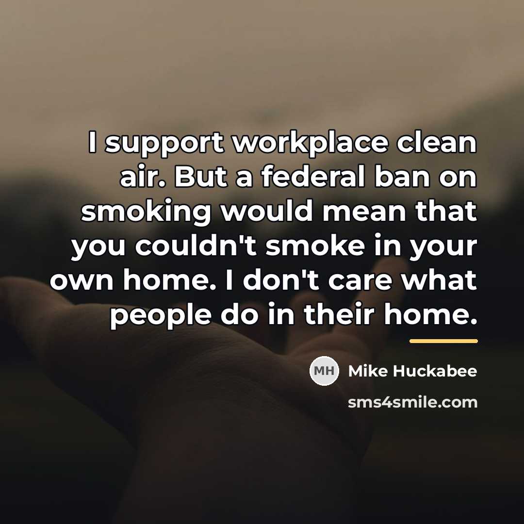 “I support workplace clean air. But a federal ban on…” quote by Mike Huckabee